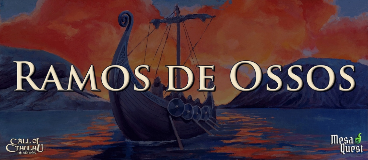Banner da mesa de RPG: CoC 7E | Ramos de Ossos