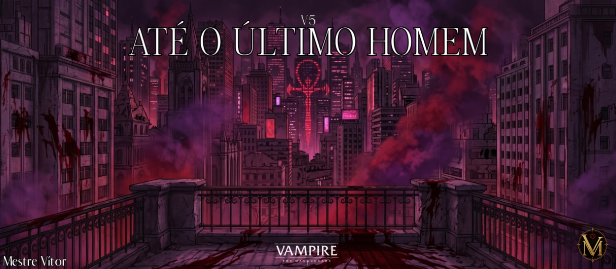 Banner da mesa de RPG: Até o Último Homem | Vampire The Masquerade V5
