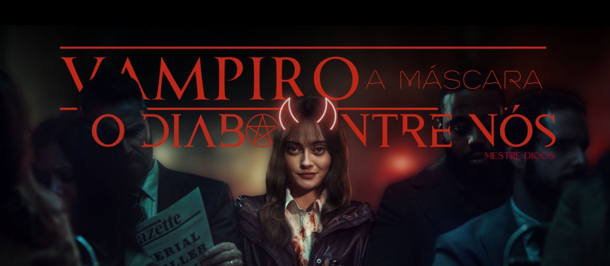 Banner da mesa de RPG: Vampiro a Máscara | O DIABO ENTRE NÓS
