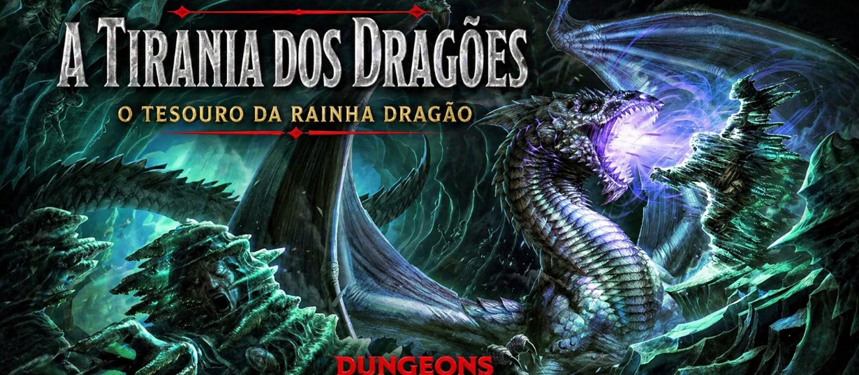 Banner da mesa de RPG: Tirania dos Dragões | O Tesouro da Rainha Dragão