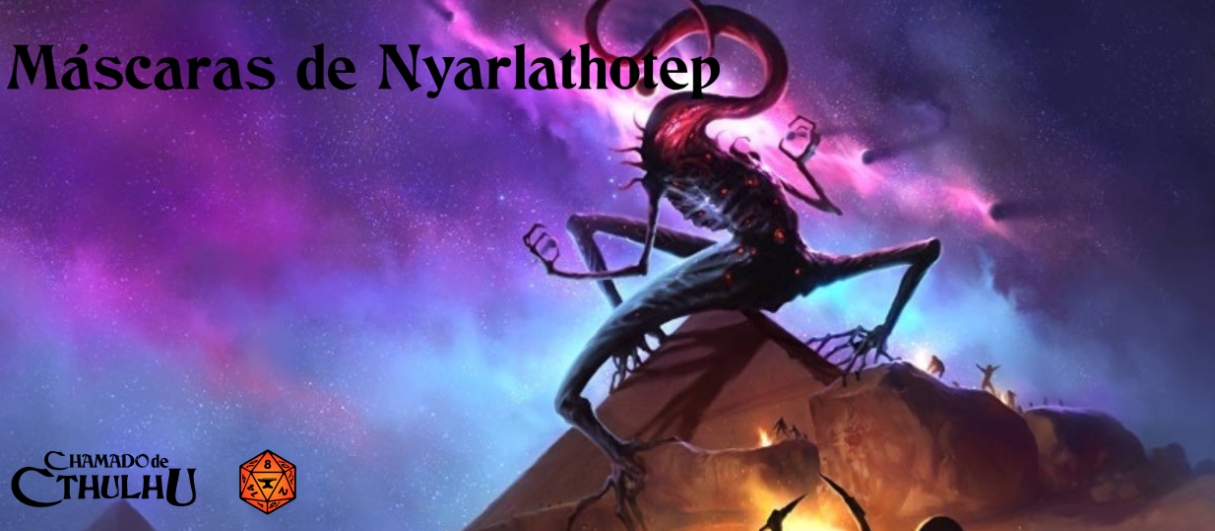 Banner da mesa de RPG: Máscaras de Nyarlathotep - Uma Campanha Perigosa para Frustrar O Deus Sombrio