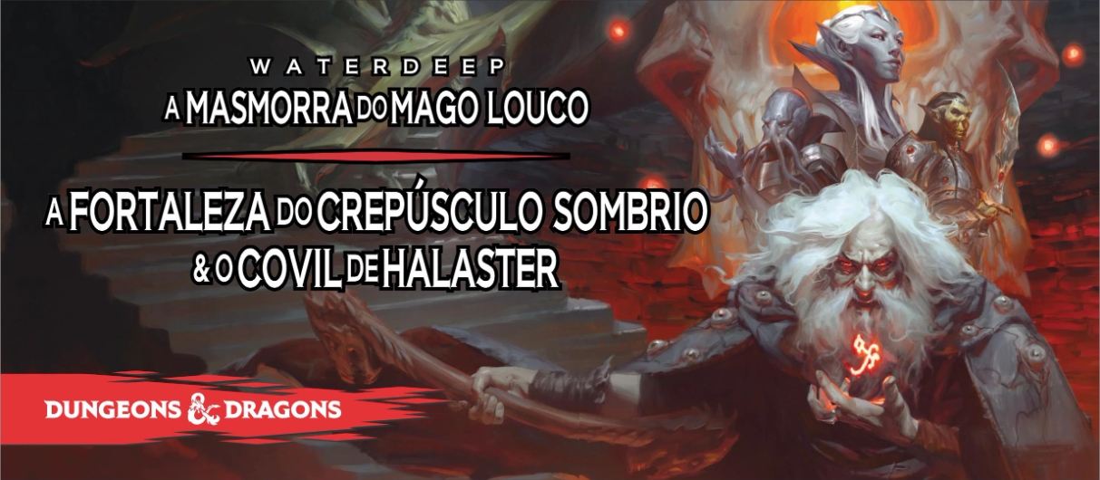 Banner da mesa de RPG: Lvl 17 - A fortaleza do Crepúsculo Sombrio & O Covil de Halaster - Undermountain