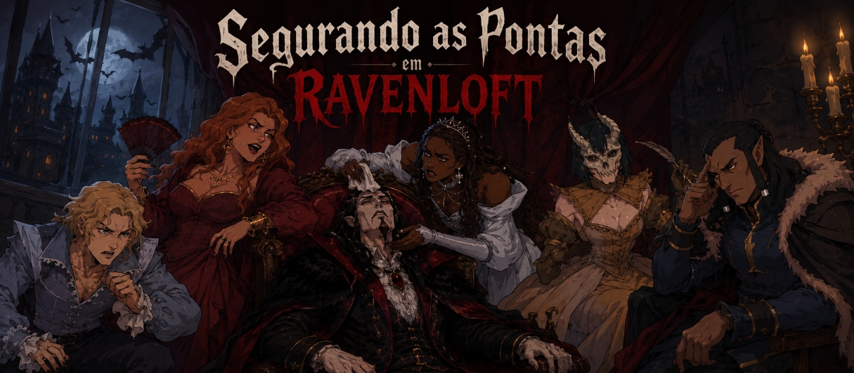 Banner da mesa de RPG: Segurando as Pontas em Ravenloft