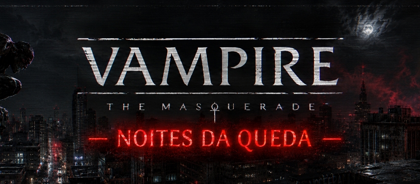 Banner da mesa de RPG: Noites da Queda - Vampiro a Máscara 5º Edição