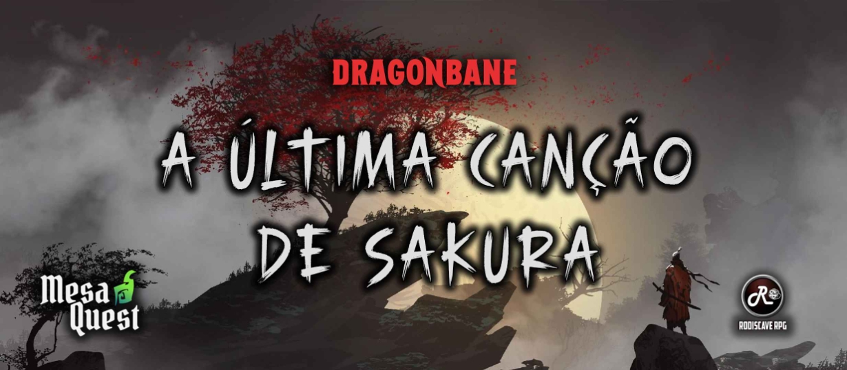 Banner da mesa de RPG: A Última Canção de Sakura - Dragonbane