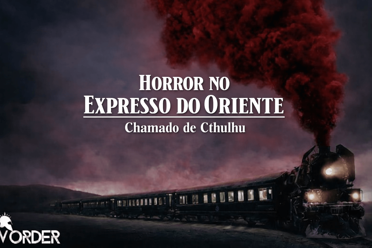 Banner da mesa de RPG: Horror no Expresso do Oriente - Chamado de Cthulhu (Quinzenal)