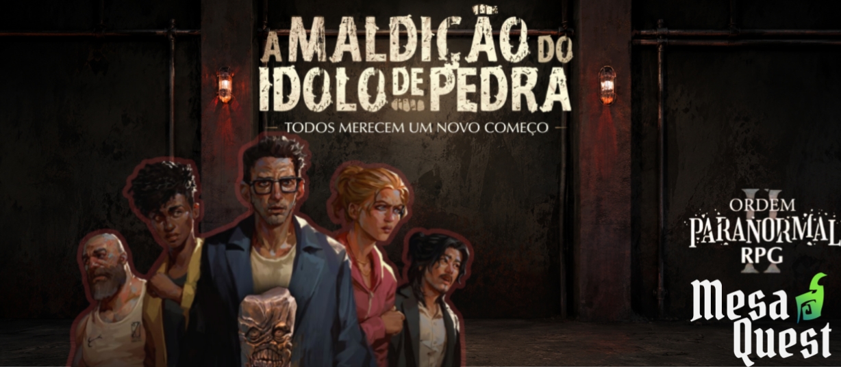 Banner da mesa de RPG: A Maldição do Idolo de Pedra Ato I e II - Ordem Paranormal 2