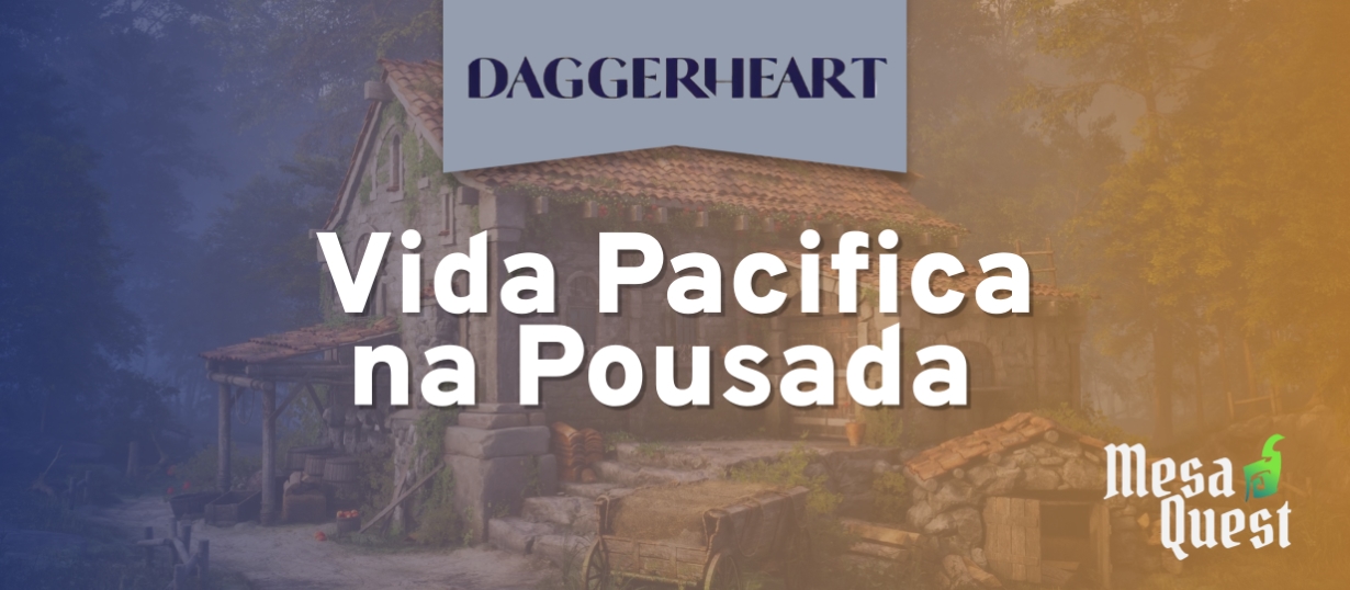 Banner da mesa de RPG: Vida Pacifica na Pousada | DAGGERHEART